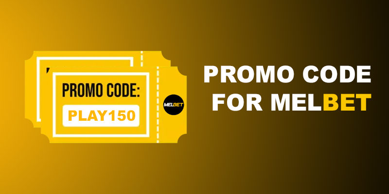 Code promotionnel actuel de Melbet pour obtenir un bonus